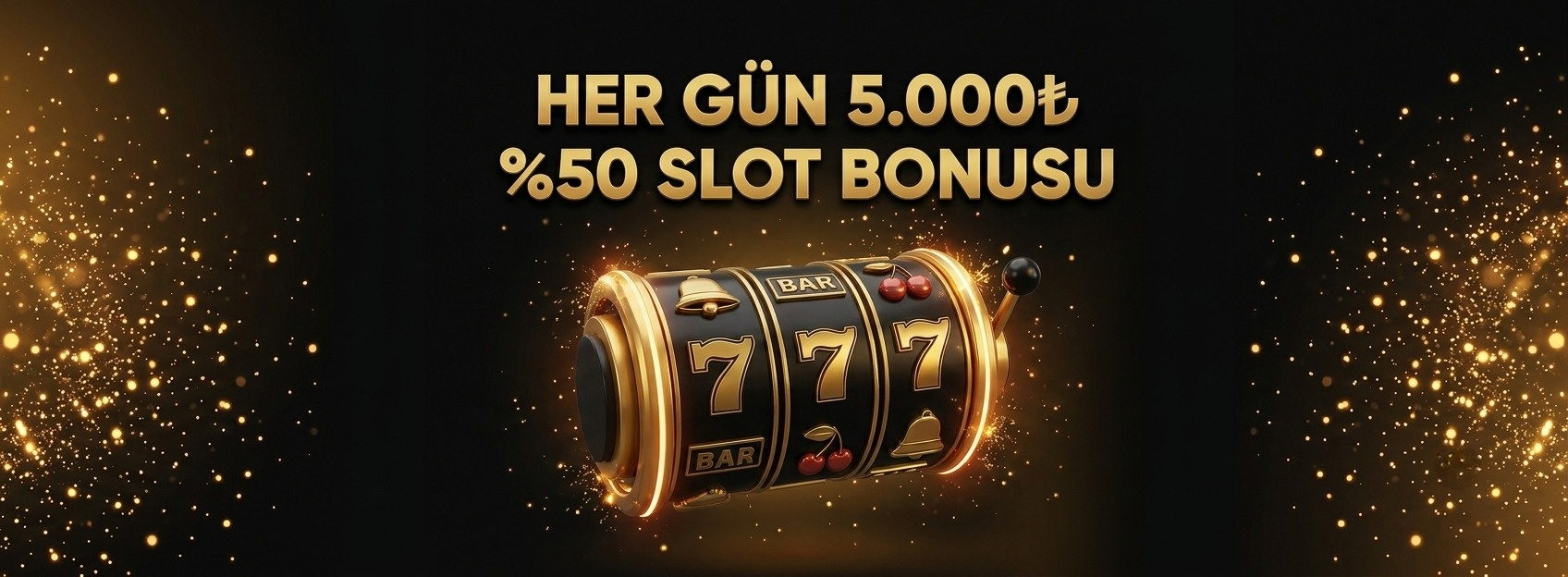 HER GÜN 5000 TL BONUS